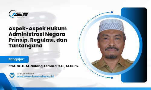 Aspek-Aspek Hukum Administrasi Negara: Prinsip, Regulasi, dan Tantangan