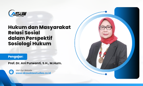 Hukum dan Masyarakat: Relasi Sosial dalam Perspektif Sosiologi Hukum